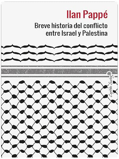 Breve historia del conflicto entre Israel y Palestina (Ensayo) (Spanish Edition)