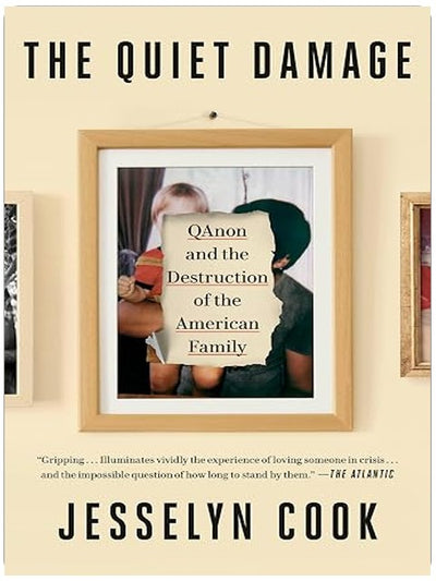 The Quiet Damage: QAnon and the Destruction of the American Family