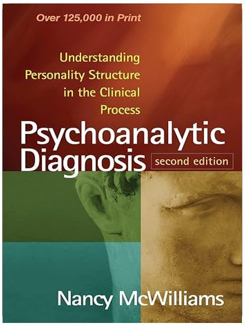 Psychoanalytic Diagnosis: Understanding Personality Structure in the Clinical Process
