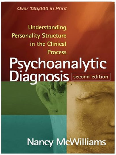 Psychoanalytic Diagnosis: Understanding Personality Structure in the Clinical Process