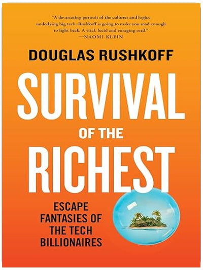 Survival of the Richest: Escape Fantasies of the Tech Billionaires