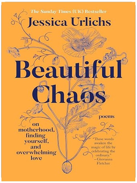 Beautiful Chaos: On Motherhood, Finding Yourself, and Overwhelming Love