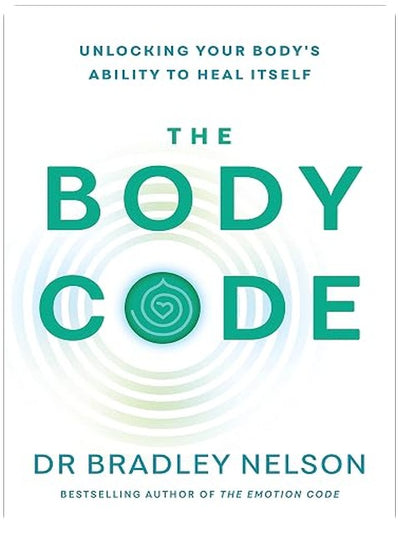 The Body Code: Unlocking your body’s ability to heal itself