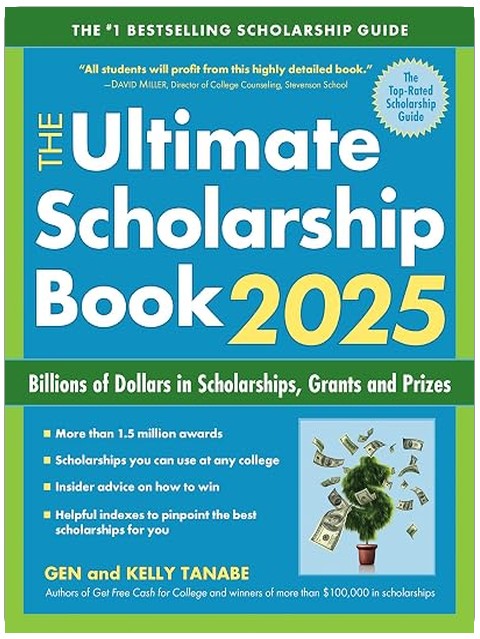 The Ultimate Scholarship Book 2025: Billions of Dollars in Scholarships, Grants and Prizes