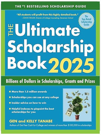 The Ultimate Scholarship Book 2025: Billions of Dollars in Scholarships, Grants and Prizes
