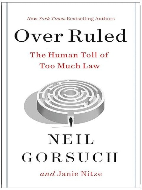 Over Ruled: The Human Toll of Too Much Law