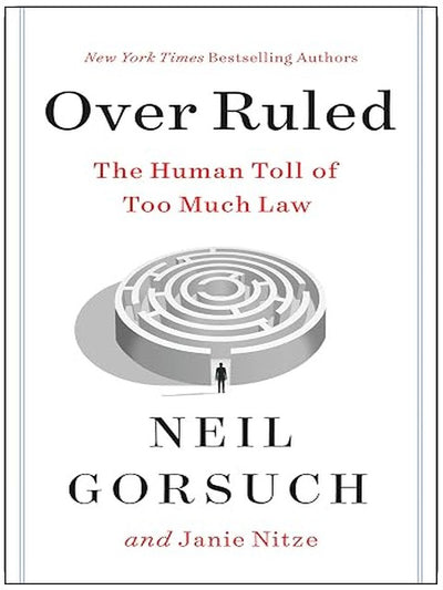 Over Ruled: The Human Toll of Too Much Law