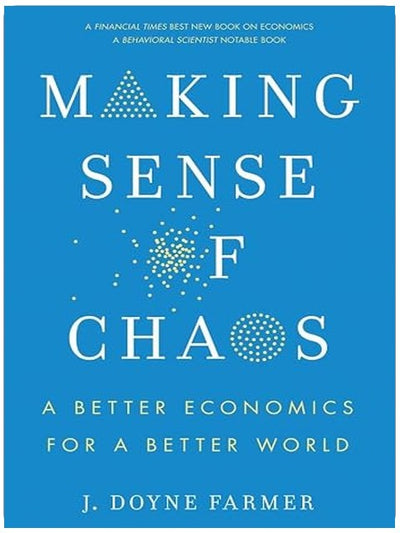 Making Sense of Chaos: A Better Economics for a Better World