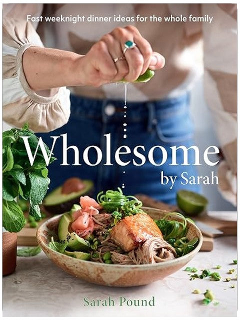 Wholesome by Sarah: Fast weeknight dinner ideas for the whole family
