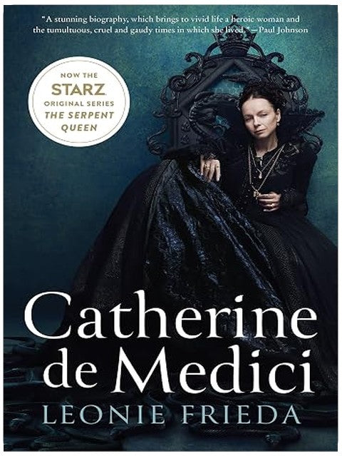 Catherine de Medici: Renaissance Queen of France