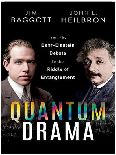 Quantum Drama: From the Bohr-Einstein Debate to the Riddle of Entanglement