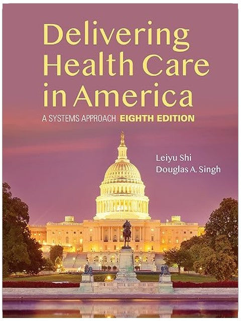 Delivering Health Care in America: A Systems Approach