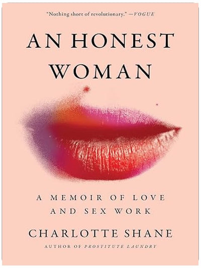 An Honest Woman: A Memoir of Love and Sex Work