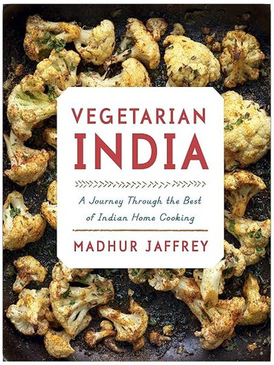 Vegetarian India: A Journey Through the Best of Indian Home Cooking: A Cookbook