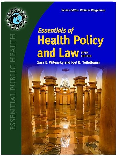 Essentials of Health Policy and Law