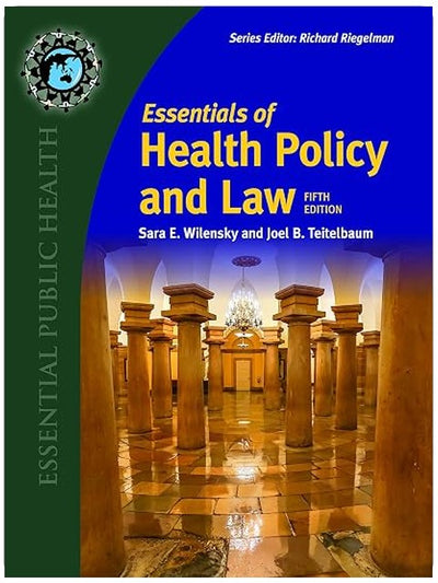 Essentials of Health Policy and Law