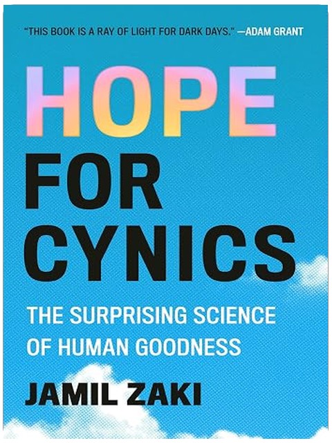 Hope for Cynics: The Surprising Science of Human Goodness
