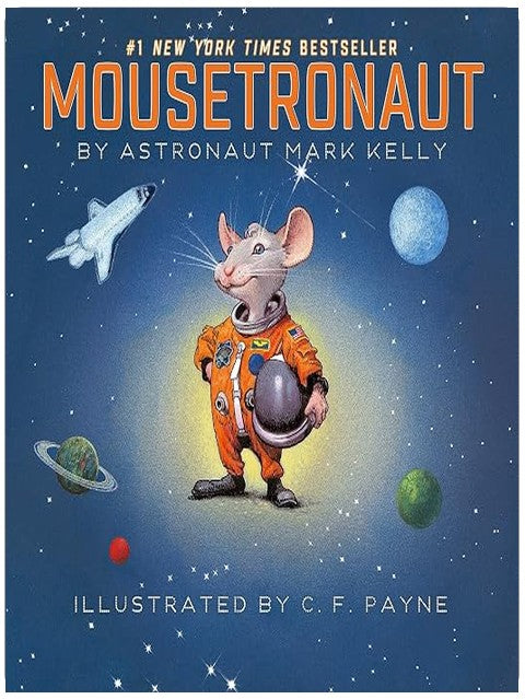 Mousetronaut: Based on a (Partially) True Story (The Mousetronaut Series)