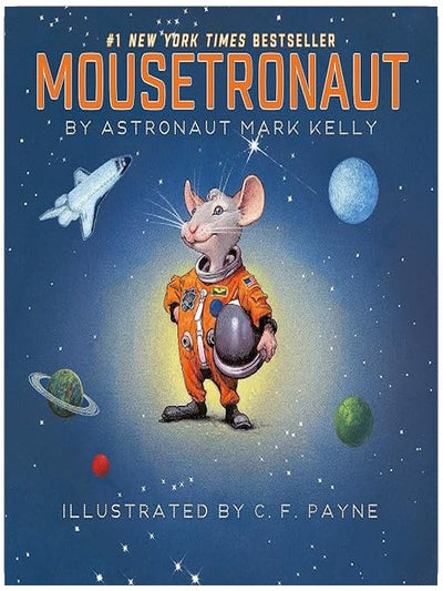 Mousetronaut: Based on a (Partially) True Story (The Mousetronaut Series)