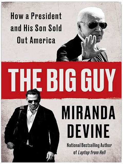 The Big Guy: How a President and His Son Sold Out America