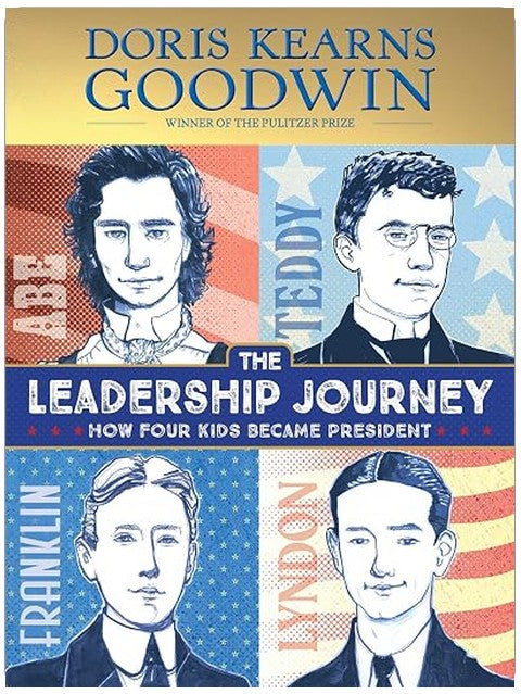 The Leadership Journey: How Four Kids Became President