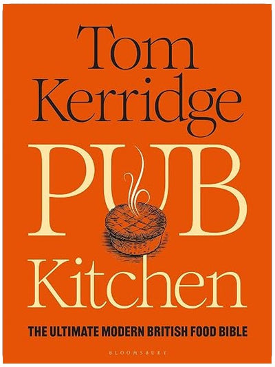 Pub Kitchen: The Ultimate Modern British Food Bible: THE SUNDAY TIMES BESTSELLER