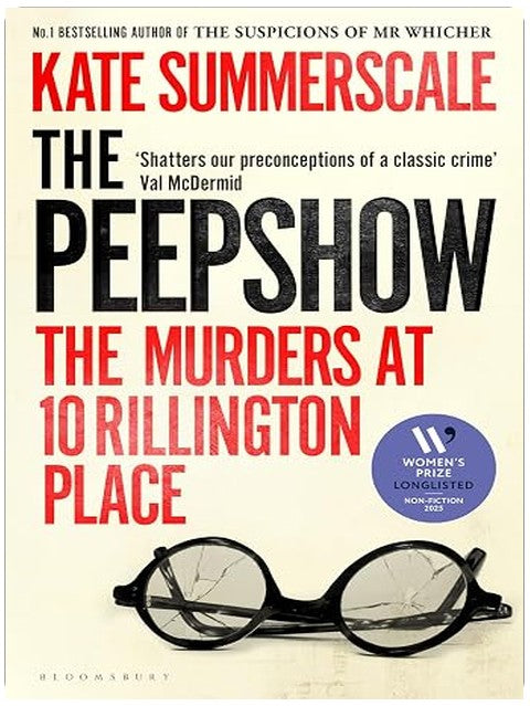 Bloomsbury Circus The Peepshow The Murders at 10 Rillington Place.