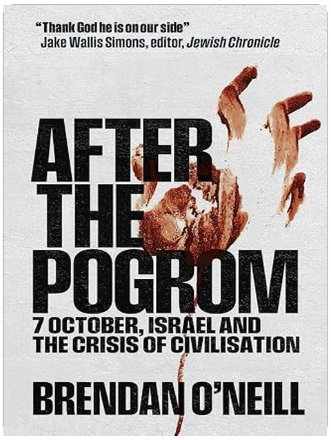 After the Pogrom: 7 October, Israel and the Crisis of Civilisation