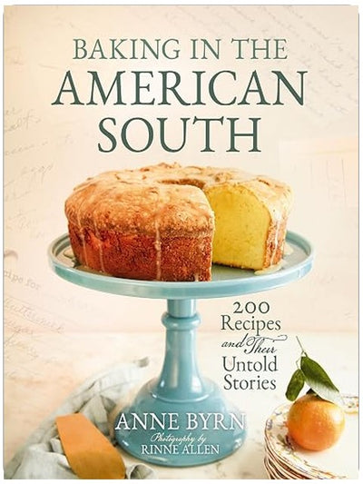 Baking in the American South: 200 Recipes and Their Untold Stories (A Definitive Cookbook Guide to Southern Baking) – The Perfect Cozy Gift for Bakers, Chefs, and Foodies