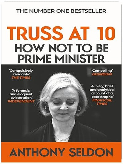 Truss at 10: How Not to Be Prime Minister