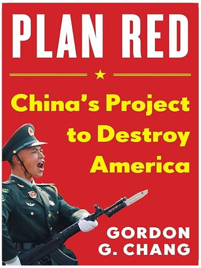 Plan Red: China's Project to Destroy America