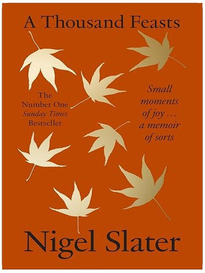 A Thousand Feasts: a new memoir on how to find joy in food, travel and gardening