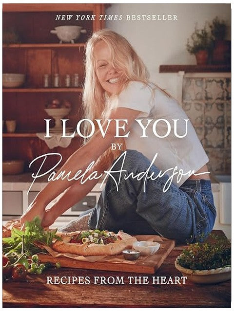 I Love You: Recipes from the Heart (A Cookbook)