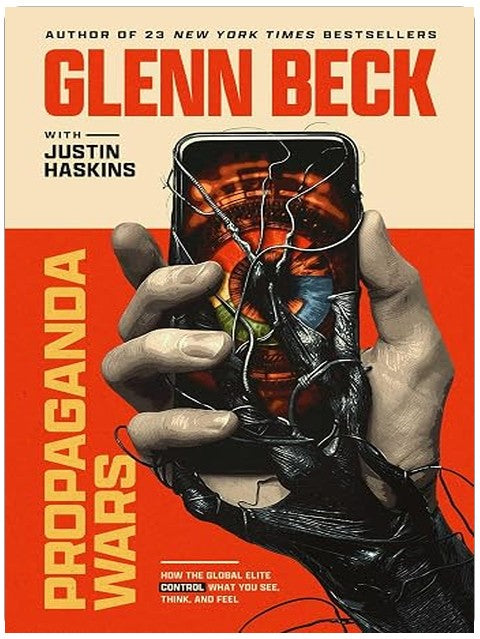 Propaganda Wars: How the Global Elite Control What You See, Think, and Feel