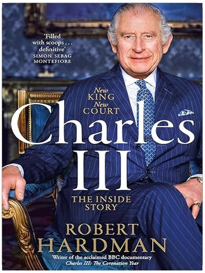 Charles III: New King. New Court. The Inside Story.