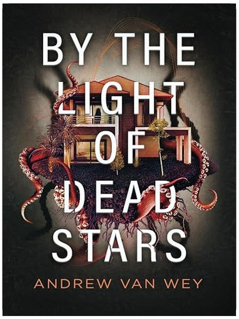 By the Light of Dead Stars (Beyond the Lost Coast)