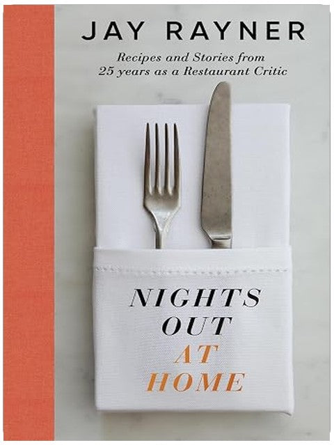 Nights Out At Home: Recipes and Stories from 25 years as a Restaurant Critic