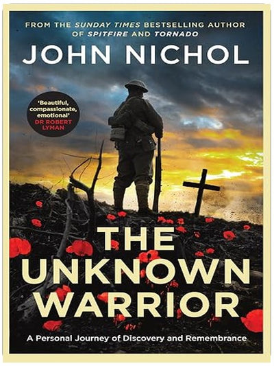 Simon Schuster The Unknown Warrior A Personal Journey of Discovery and Remembrance.