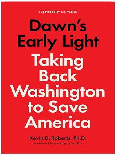Dawn's Early Light: Taking Back Washington to Save America – A National Bestseller: How the People Will Reclaim Power