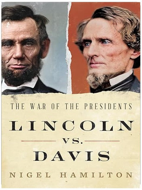 Lincoln vs. Davis: The War of the Presidents