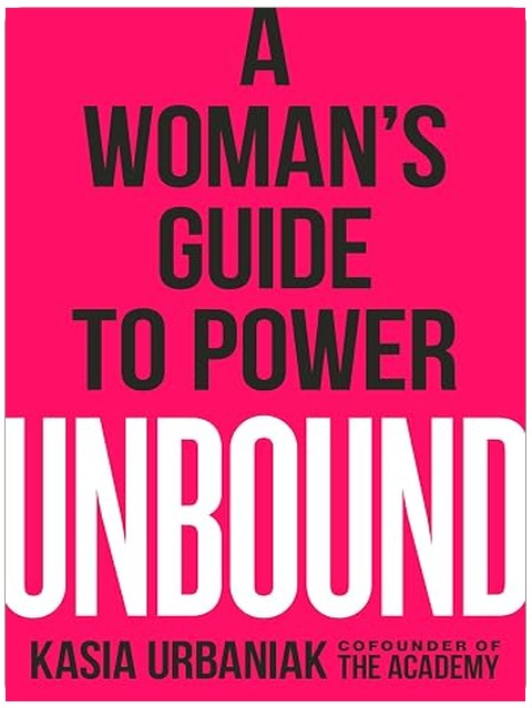 Unbound: A Woman's Guide to Power