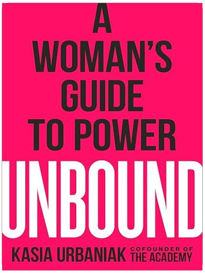 Unbound: A Woman's Guide to Power