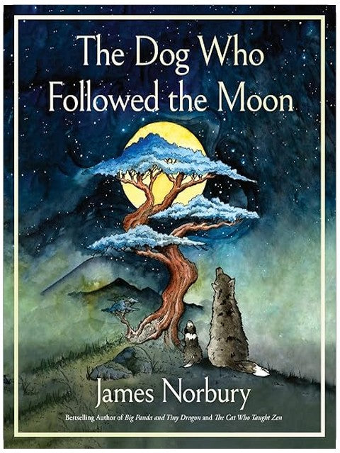 The Dog Who Followed the Moon: A Beautifully Illustrated Adult Fable
