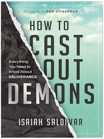 How to Cast Out Demons: Everything You Need to Know About Deliverance