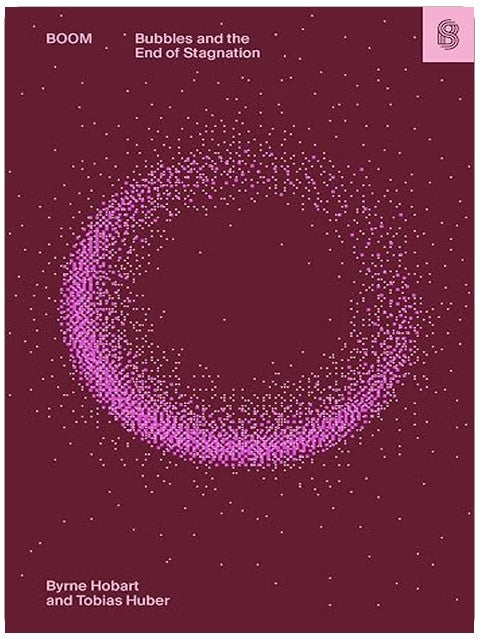 Boom: Bubbles and the End of Stagnation