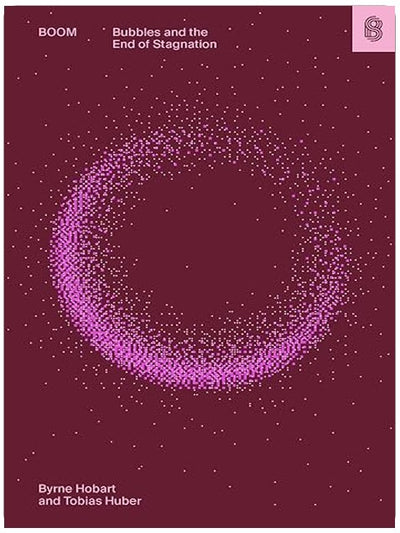 Boom: Bubbles and the End of Stagnation