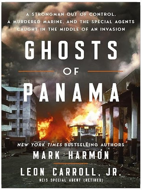 Ghosts of Panama: A Strongman Out of Control, A Murdered Marine, and the Special Agents Caught in the Middle of an Invasion