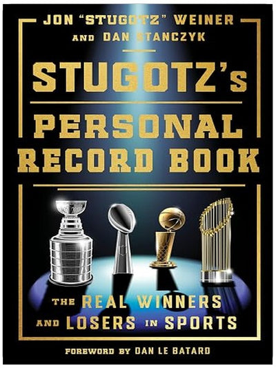 Stugotz's Personal Record Book: The Real Winners and Losers in Sports