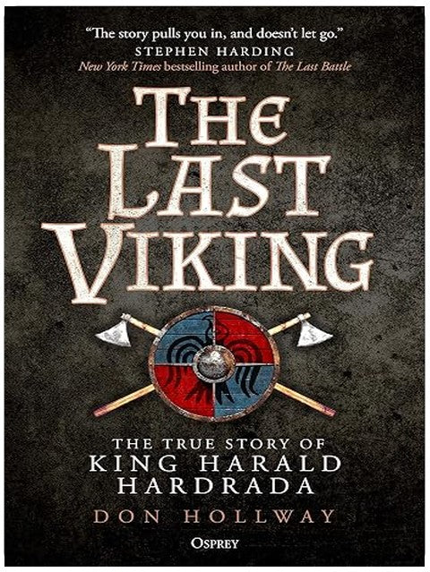 The Last Viking: The True Story of King Harald Hardrada