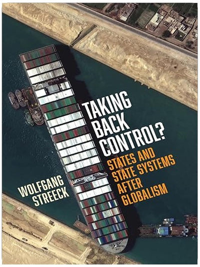 Taking Back Control?: States and State Systems After Globalism